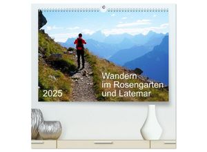 9783383941948 - Wandern im Rosengarten und Latemar (hochwertiger Premium Wandkalender 2025 DIN A2 quer) Kunstdruck in Hochglanz