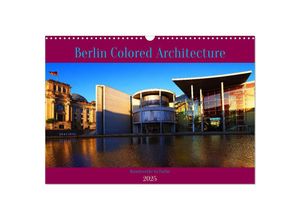 9783383944505 - Berlin Colored Architecture (Wandkalender 2025 DIN A3 quer) CALVENDO Monatskalender