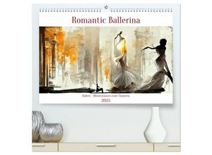 9783383944864 - Romatic Ballerina (hochwertiger Premium Wandkalender 2025 DIN A2 quer) Kunstdruck in Hochglanz