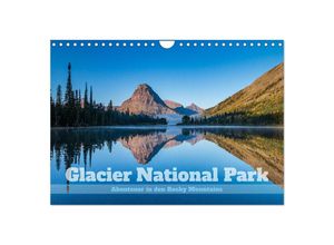 9783383944901 - Glacier National Park - Abenteuer in den Rocky Mountains (Wandkalender 2025 DIN A4 quer) CALVENDO Monatskalender