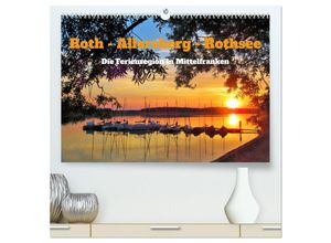 9783383944956 - Roth - Allersberg - Rothsee - Die Ferienregion in Mittelfranken (hochwertiger Premium Wandkalender 2025 DIN A2 quer) Kunstdruck in Hochglanz