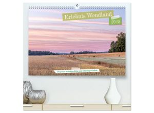 9783383945106 - Erlebnis Wendland (hochwertiger Premium Wandkalender 2025 DIN A2 quer) Kunstdruck in Hochglanz