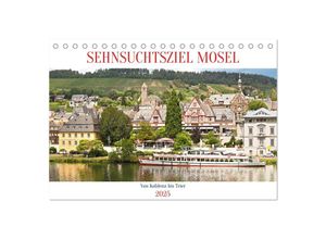 9783383946042 - Sehnsuchtsziel Mosel (Tischkalender 2025 DIN A5 quer) CALVENDO Monatskalender