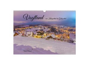 9783383946059 - Vogtland - von Klingenthal bis Göltzschtal (Wandkalender 2025 DIN A3 quer) CALVENDO Monatskalender