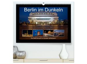 9783383946530 - Berlin im Dunkeln (hochwertiger Premium Wandkalender 2025 DIN A2 quer) Kunstdruck in Hochglanz