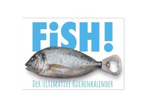 9783383947070 - FiSH! · Der ultimative Küchenkalender (Wandkalender 2025 DIN A2 quer) CALVENDO Monatskalender