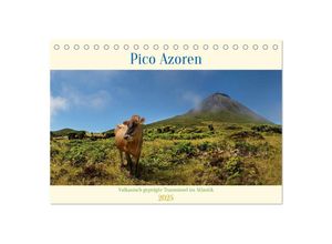 9783383947384 - Pico Azoren - Vulkanisch geprägte Trauminsel im Atlantik (Tischkalender 2025 DIN A5 quer) CALVENDO Monatskalender