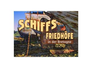 9783383949494 - Schiffsfriedhöfe in der Bretagne (Wandkalender 2025 DIN A2 quer) CALVENDO Monatskalender