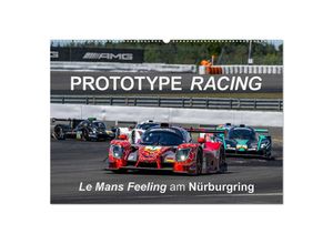 9783383949531 - Prototype Racing - Le Mans Feeling am Nürburgring (Wandkalender 2025 DIN A2 quer) CALVENDO Monatskalender