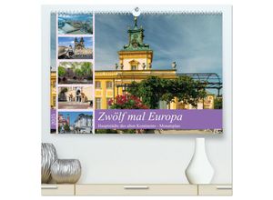 9783383949562 - Zwölf mal Europa (hochwertiger Premium Wandkalender 2025 DIN A2 quer) Kunstdruck in Hochglanz