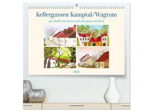 9783383949586 - Wagramer Kellergassen (hochwertiger Premium Wandkalender 2025 DIN A2 quer) Kunstdruck in Hochglanz