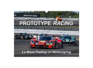 9783383949906 - Prototype Racing - Le Mans Feeling am Nürburgring (Wandkalender 2025 DIN A3 quer) CALVENDO Monatskalender