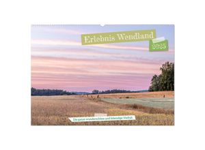 9783383949982 - Erlebnis Wendland (Wandkalender 2025 DIN A2 quer) CALVENDO Monatskalender