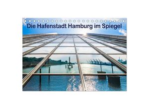 9783383950018 - Die Hafenstadt Hamburg im Spiegel (Tischkalender 2025 DIN A5 quer) CALVENDO Monatskalender