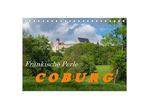 9783383950872 - Fränkische Perle Coburg von Evelyn Taubert (Tischkalender 2025 DIN A5 quer) CALVENDO Monatskalender