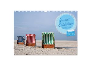 9783383951060 - Heimat Entdecken - Nordfriesland (Wandkalender 2025 DIN A3 quer) CALVENDO Monatskalender