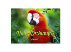 9783383952074 - Hallo Dschungel - Artwork (Wandkalender 2025 DIN A3 quer) CALVENDO Monatskalender