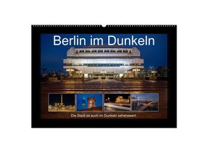 9783383952234 - Berlin im Dunkeln (Wandkalender 2025 DIN A2 quer) CALVENDO Monatskalender