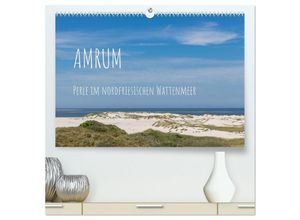 9783383953453 - Amrum - Perle im nordfriesischen Wattenmeer (hochwertiger Premium Wandkalender 2025 DIN A2 quer) Kunstdruck in Hochglanz