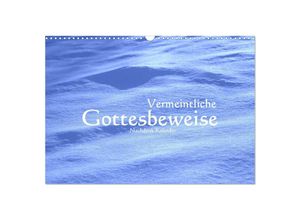 9783383954481 - Vermeintliche Gottesbeweise - Nachdenk-Kalender (Wandkalender 2025 DIN A3 quer) CALVENDO Monatskalender