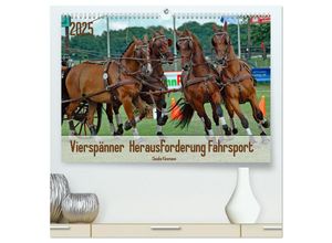 9783383955921 - Vierspänner Herausforderung Fahrsport (hochwertiger Premium Wandkalender 2025 DIN A2 quer) Kunstdruck in Hochglanz