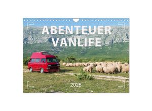 9783383957048 - Abenteuer Vanlife - Glücklich unterwegs (Wandkalender 2025 DIN A4 quer) CALVENDO Monatskalender