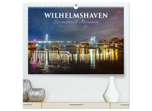 9783383957062 - Wilhelmshaven - Bezaubernde Momente (hochwertiger Premium Wandkalender 2025 DIN A2 quer) Kunstdruck in Hochglanz