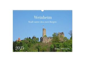 9783383957093 - Weinheim - Stadt unter den zwei Burgen (Wandkalender 2025 DIN A3 quer) CALVENDO Monatskalender