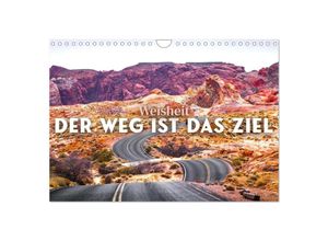 9783383957222 - Weisheit - Der Weg ist das Ziel (Wandkalender 2025 DIN A4 quer) CALVENDO Monatskalender
