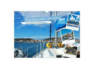 9783383961434 - Segelparadies Kroatien (Wandkalender 2025 DIN A3 quer) CALVENDO Monatskalender