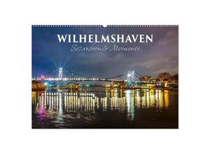 9783383965647 - Wilhelmshaven - Bezaubernde Momente (Wandkalender 2025 DIN A2 quer) CALVENDO Monatskalender