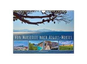 9783383965692 - Von Marseille nach Aigus-Mortes (Wandkalender 2025 DIN A4 quer) CALVENDO Monatskalender