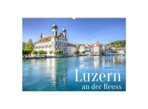 9783383965791 - Luzern an der Reuss (Wandkalender 2025 DIN A2 quer) CALVENDO Monatskalender