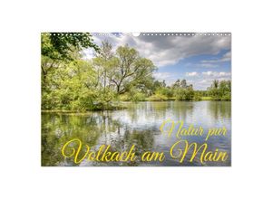 9783383967528 - Natur pur - Volkach am Main (Wandkalender 2025 DIN A3 quer) CALVENDO Monatskalender