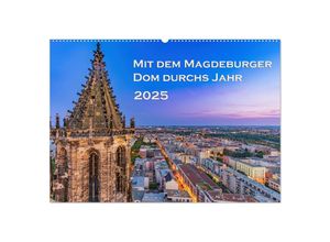 9783383967870 - Mit dem Magdeburger Dom durchs Jahr (Wandkalender 2025 DIN A2 quer) CALVENDO Monatskalender