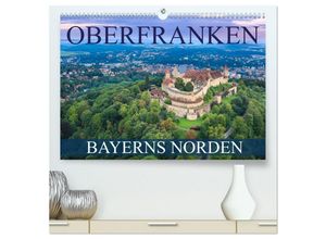 9783383968945 - Oberfranken - Bayerns Norden (hochwertiger Premium Wandkalender 2025 DIN A2 quer) Kunstdruck in Hochglanz