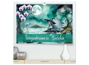 9783383969522 - Naturzauberinnen im Mondschein (hochwertiger Premium Wandkalender 2025 DIN A2 quer) Kunstdruck in Hochglanz