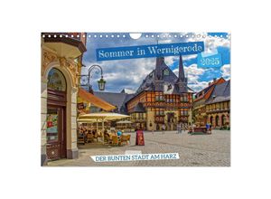 9783383971068 - Sommer in Wernigerode - Der bunten Stadt am Harz (Wandkalender 2025 DIN A4 quer) CALVENDO Monatskalender