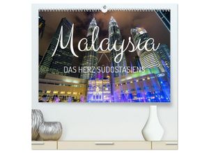 9783383971891 - Malaysia - Das Herz Südostasiens (hochwertiger Premium Wandkalender 2025 DIN A2 quer) Kunstdruck in Hochglanz