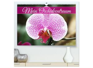 9783383971945 - Mein Orchideentraum (hochwertiger Premium Wandkalender 2025 DIN A2 quer) Kunstdruck in Hochglanz