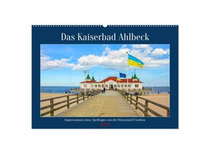 9783383971990 - Das Kaiserbad Ahlbeck - Augenblicke eines Apriltages von der Ostseeinsel Usedom (Wandkalender 2025 DIN A2 quer) CALVENDO Monatskalender