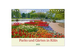 9783383972539 - Parks und Gärten in Köln (Tischkalender 2025 DIN A5 quer) CALVENDO Monatskalender