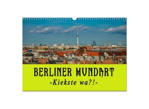 9783383974298 - Berliner Mundart (Wandkalender 2025 DIN A3 quer) CALVENDO Monatskalender