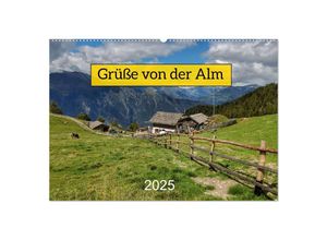 9783383974410 - Grüße von der Alm (Wandkalender 2025 DIN A2 quer) CALVENDO Monatskalender