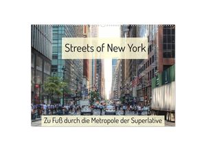 9783383974625 - Streets of New York - Zu Fuß durch die Metropole der Superlative (Wandkalender 2025 DIN A2 quer) CALVENDO Monatskalender