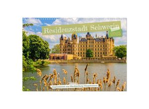 9783383975974 - Residenzstadt Schwerin - Impressionen aus Mecklenburg-Vorpommern (Wandkalender 2025 DIN A3 quer) CALVENDO Monatskalender