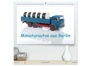 9783383978067 - Miniaturautos aus Berlin (hochwertiger Premium Wandkalender 2025 DIN A2 quer) Kunstdruck in Hochglanz