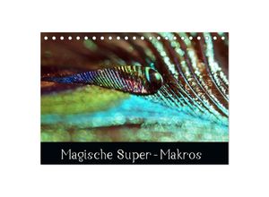 9783383978555 - Magische Super-Makros (Tischkalender 2025 DIN A5 quer) CALVENDO Monatskalender