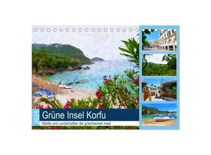 9783383979019 - Grüne Insel Korfu - Städte und Landschaften der griechischen Insel (Tischkalender 2025 DIN A5 quer) CALVENDO Monatskalender