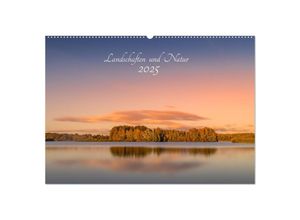 9783383979170 - Landschaften und Natur 2025 (Wandkalender 2025 DIN A2 quer) CALVENDO Monatskalender